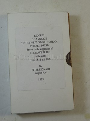Lot 81 - PETER LEONARD: 'RECORDS OF A VOYAGE TO THE WESTERN COAST OF AFRICA, IN HIS MAJESTY'S SHIP DRYAD, AND OF THE SERVICE ON THAT STATION FOR THE SUPPRESSION OF THE SLAVE TRADE IN THE YEARS 1830, 1831, AND