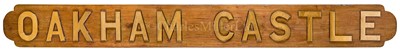 Lot 309 - A NAME BOARD FOR H.M. CORVETTE OAKHAM CASTLE, 1943