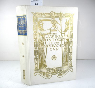 Lot 64 - 'THE LAWSON HISTORY OF THE AMERICA’S CUP' - Winfield Thompso and Thomas Lawson